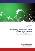 creativity, burnout and class dynamism
