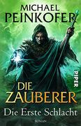 Die Zauberer. Die Erste Schlacht: Roman (in German)