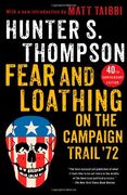 Fear and Loathing on the Campaign Trail '72: 40Th Anniversary Edition (en Inglés)