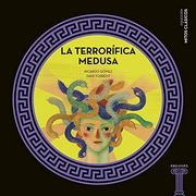 La Terrorífica Medusa: 10 (Mitos Clásicos)