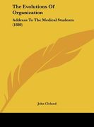 the evolutions of organization: address to the medical students (1880)