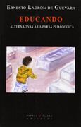 Educando: Alternativas a la farsa pedagógica (Ensayo)