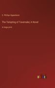 The Tempting of Tavernake; A Novel: in large print (en Inglés)