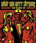 the worst of while you were sleeping