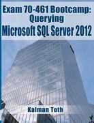 exam 70-461 bootcamp: querying microsoft sql server 2012