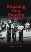 Stocking cap Bandits: Book two (en Inglés)