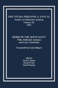 the studia philonica annual, iii, 1991,heirs of the septuagint: philo, hellenistic judaism and early christianity (festschrift for earle hi