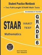 STAAR Subject Test Mathematics Grade 6: Student Practice Workbook + Two Full-Length STAAR Math Tests (en Inglés)