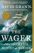 The Wager: A Tale of Shipwreck, Mutiny and Murder (en Inglés)