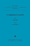 Libri qui Supersunt, Tom. I: Ab Excessu Divi Augusti (Annales) (Bibliotheca Scriptorum Graecorum et Romanorum Teubneriana) 