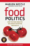 Food Politics: How the Food Industry Influences Nutrition and Health (California Studies in Food and Culture) (en Inglés)