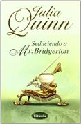 Seduciendo a mr. Bridgerton - Julia Quinn - Titania