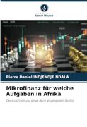 Mikrofinanz für Welche Aufgaben in Afrika: Desillusionierung Eines Doch Angepassten Ouitils (en Alemán)
