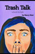 Trash Talk: a book for kids (en Inglés)