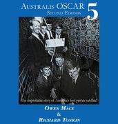 Australis Oscar 5: The Improbable Story of Australia's First Private Satellite (en Inglés)