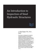 An Introduction to Inspection of Steel Hydraulic Structures (en Inglés)
