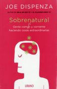 Sobrenatural - Joe Dispenza - Ediciones Urano