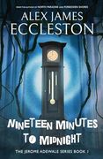 Nineteen Minutes to Midnight (The Jerome Adewale) (en Inglés)