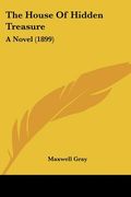 the house of hidden treasure: a novel (1899) (en Inglés)