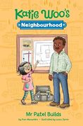 Mr Patel Builds (Katie Woo'S Neighbourhood) (en Inglés)