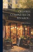 Oeuvres Complètes de Rivarol. (en Francés)