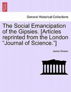 the social emancipation of the gipsies. [articles reprinted from the london "journal of science."] (en Inglés)