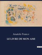 Le Livre de Mon Ami (en Francés)