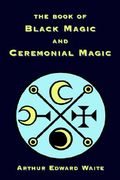 the book of black magic and ceremonial magic