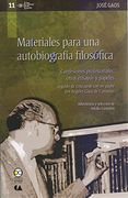 Materiales Para Una Autobiografia Filosofica