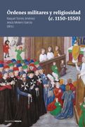 Ordenes Militares y Religiosidad (c. 1150-1550)