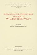 Renaissance and Other Studies in Honor of William Leon Wiley (North Carolina Studies in the Romance Languages and Literatures, 72) (en Inglés)