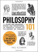 Philosophy 101: From Plato and Socrates to Ethics and Metaphysics, an Essential Primer on the History of Thought (Adams 101) (en Inglés)