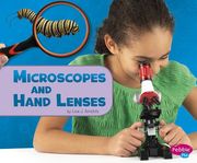 Microscopes and Hand Lenses (en Inglés)