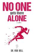 NO ONE Gets There ALONE (en Inglés)