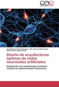 Diseño de Arquitecturas Óptimas de Redes Neuronales Artificiales: Empleando una Metodología de Diseño Robusto en Espectrometría Neutrónica