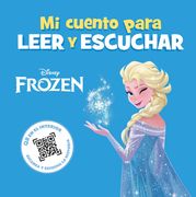 Frozen. Mi Cuento Para Leer y Escuchar de Disney(Libros Disney)