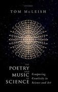 The Poetry and Music of Science: Comparing Creativity in Science and art 