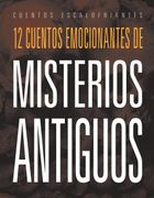 12 cuentos emocionantes de misterios antiguos