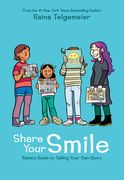 Share Your Smile: Raina's Guide to Telling Your Own Story (en Inglés)