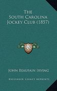 the south carolina jockey club (1857) (en Inglés)