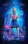 Elemental Fae Academy: Book Two: A Reverse Harem Paranormal Romance (en Inglés)