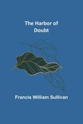 The Harbor of Doubt (en Inglés)
