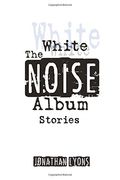 The White Noise Album