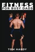 Fitness for Busy Dads (en Inglés)