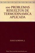 100 PROBLEMAS RESUELTOS DE TERMODINAMICA APLICADA