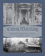 Cotton Was King Limestone County, Alabama (en Inglés)