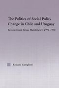 the politics of social policy change in chile and uruguay: retrenchment versus maintenance, 1973-1998 (en Inglés)
