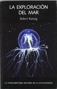 La Exploración del mar: La Extraordinaria Historia de la Oceanografía