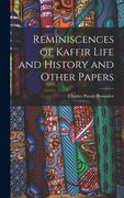 Reminiscences of Kaffir Life and History and Other Papers (en Inglés)