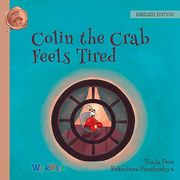 Colin the Crab Feels Tired (2) (Mini Colin the Crab Mini 3-6) (en Inglés)